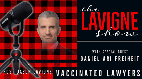 Vaccinated Lawyers w/ Daniel Ari Freiheit