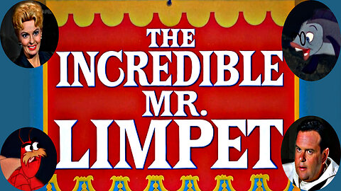 The Incredible Mr. Limpet