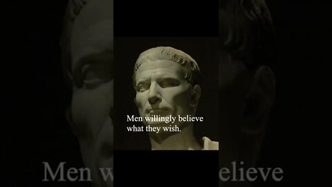 Julius Caesar Quote - Men Willingly...