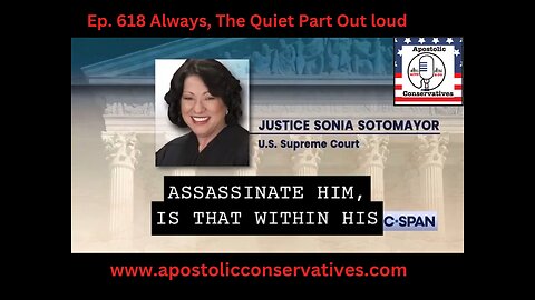 Justice Sonia Sotomayor | Ep. 618 Always, The Quiet Part Out loud