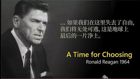 “A Time for Choosing”Ronald Reagan | October 27, 1964 with Chinese subtitle.