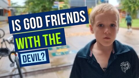Is God friends with the devil?