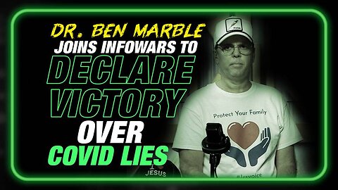 Dr. Ben Marble Joins Infowars In-Studio to Declare Victory Over COVID