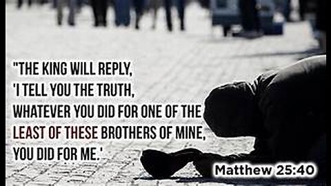 Matthew 25: 1 -46 Christ calls us to provide for the poor.