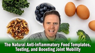 The Natural Anti-Inflammatory Food Templates, Testing, and Boosting Joint Mobility