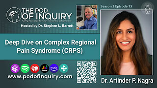 Deep Dive on Complex Regional Pain Syndrome (CRPS) with Artinder Nagra, DPM, FAENS