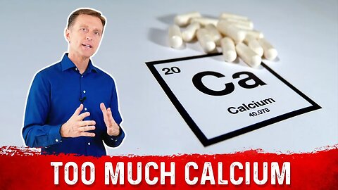 The Danger State of TOO Much CALCIUM !! – Dr.Berg