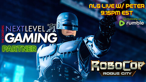 NLG Live w/ Peter: Robocop Rogue City - I work for Dick Jones! Dick Jones!