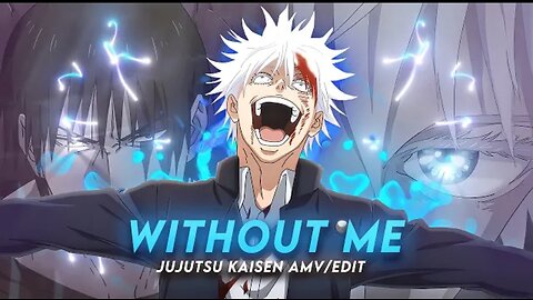 Without me song | GOJO EDIT |