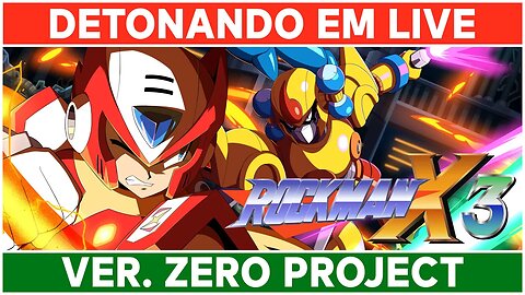 ⌈ Live ⌋ Detonando Mega Man X3 Zero Project e batendo papo com os inscritos! Parte 01