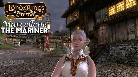 LOTRO - The Mariner Ep 20 - Off to The Barrows