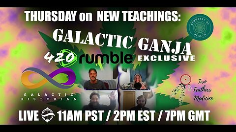 PROMO: Galactic Ganja 420 Rumble Exclusive on Thursday 4/20/23 with Andrew Bartzis & Two Feathers!