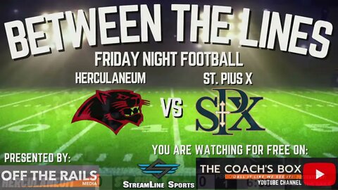 Between The Lines Friday Night Football: Herculaneum Blackcats vs the St. Pius X Lancers