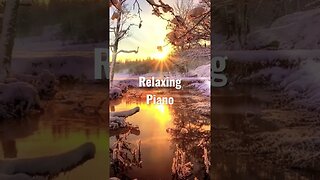 Relaxing Piano For Focus & Meditation.