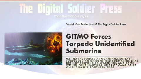 GITMO Forces Torpedo an Unidentified Submarine