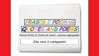 Notícias engraçadas: Zika vírus é contagiante! [Frases e Poemas]