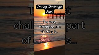 Dating Challenge Fact