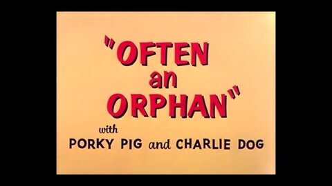 1949, 8-13, Merrie Melodies, Often An Orphan