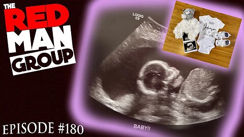 Fatherhood: The First Year | Red Man Group Ep. 180