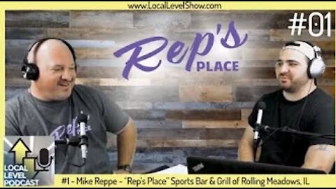Mike Reppe - Rep's Place Sports Bar & Grill | Local Level Podcast #1