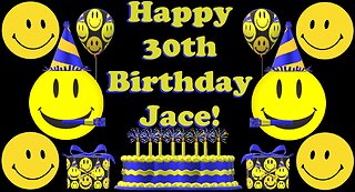 Happy Birthday 3D - Happy 30th Birthday Jace - Happy Birthday To You - Happy Birthday Song