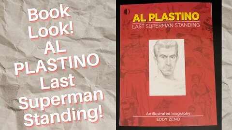 Book Look! AL PLASTINO, Last Superman Standing!