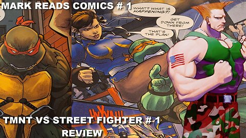 Mark Reads Comics # 1- TMNT VS SF # 1 Review