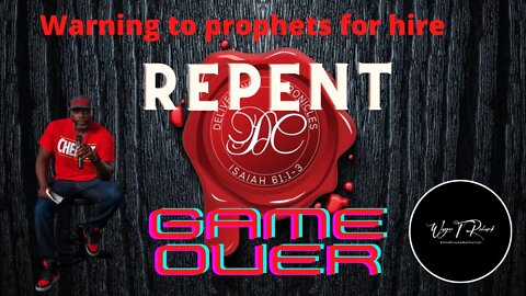 Warning to the prophets for hire REPENT