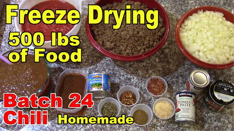 Freeze Drying Your First 500 lbs of Food - Batch 24 - Chili, Homemade