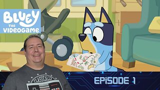 Gaming Dad plays Bluey: The Videogame | game of the year? | trailer review | game play | episode 1