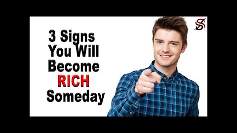 3 Signs You Will Become Rich Someday