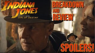 Indiana Jones 5 - Breakdown and Spoiler Review! I Go INSANE as I recall This Movie!