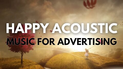 Happy Acoustic Music for Advertising and Video | After Sweet Heart (Background Music)
