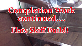 Interior Completion Work Continued - Flats Skiff Build!