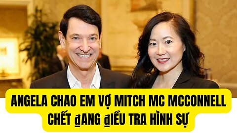 Tin Tổng Hợp 2/3/2024 Em Vợ Mitch MC Mcconnell Chết Lạ ₫ang ₫iều tra Hình Sự