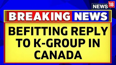 India Canada News | Canadian Hindus Give Befitting Reply To K-Group In Canada | Trudeau | News18