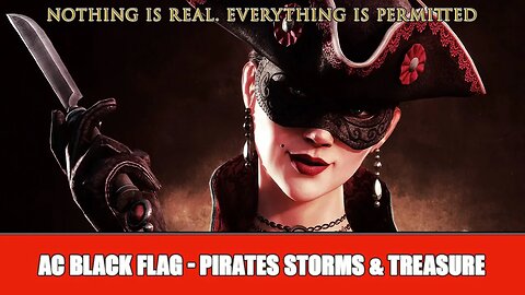 PIRATES STORMS AND TREASURE! - AC BLACK FLAG! No Commentary