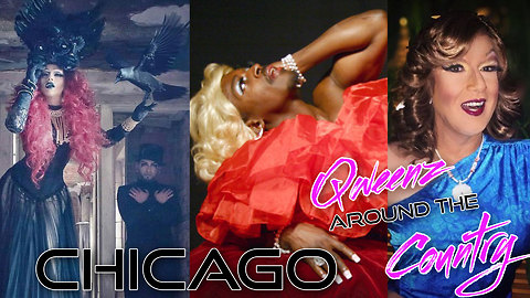 Back to CHICAGO Drag Queens on QWEENS AROUND THE COUNTRY with Lady Red Couture