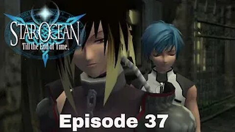 Star Ocean: Till The End Of Time Episode 37 The Letter of Friendship