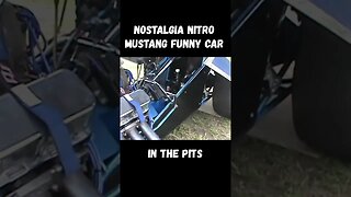 Nostalgia Nitro Mustang Funny Car in the Pits! #shorts