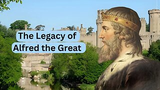 The Legacy of Alfred the Great
