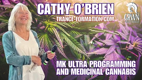 CATHY O'BRIEN: Medicinal cannabis and another government MK Ultra LIE