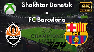 EA SPORTS FC 24 Shakhtar Donetsk x FC Barcelona - Fase de Grupos da Champions League - Xbox Series X
