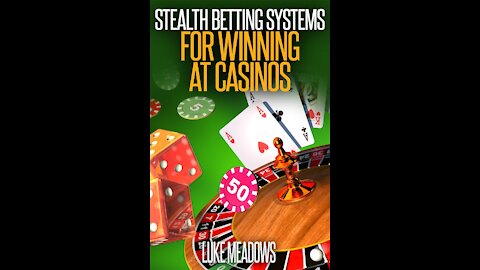 Stealth Betting Systems for Winning at Casinos by Luke Meadows Book Review