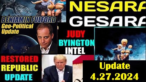 Benjamin Fulford & Judy Byington Update Video 4.27.2024