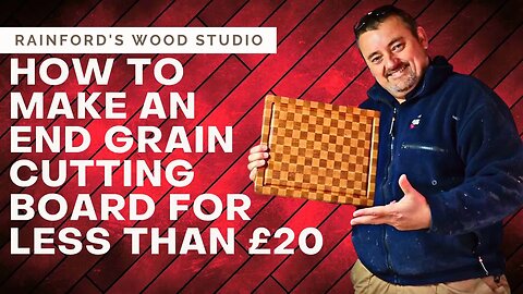 How To Make An End Grain Cutting Board For Less Than £20