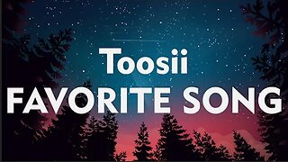 Toosii - Favorite Song - Lyrics