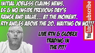 Jobless Claims - ES NQ Futures Premarket Trade Plan - The Pit Futures Trading