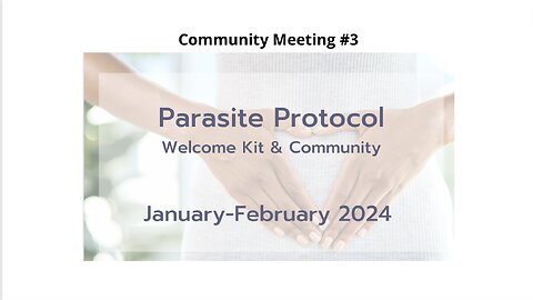 Meeting #3 Highlights-Parasite Protocol Welcome Kit & Community