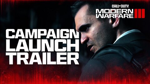 CALL OF DUTY: Modern Warfare III - (Campaign Trailer)